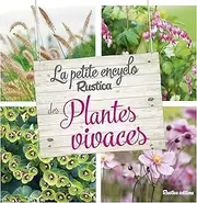 La petite encyclo Rustica des plantes vivaces (PETITE ENCYCLO RUSTICA POTAGER) (French Edition)