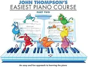Willis Music John Thompson's Easiest Piano Course Part 2,Music Book: Revised Edition