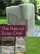 The Natural Soap Chef ─ Making Luxurious Delights from Cucumber Melon and Almond Cookie to Chai Tea and Espresso Forte
