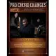 Pro Chord Changes: Over 150 Standards With Professionally Altered Chords: For All