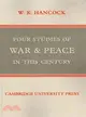 Four Studies of War and Peace in this Century