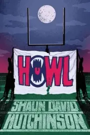 Howl by Shaun David Hutchinson (English) Paperback Book