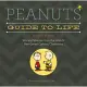 Peanuts Guide to Life: Wit and Wisdom from the World’s Best-Loved Cartoon Characters