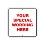 Your Special Wording Personalized Create Your Own Aluminum Metal 12"x12" Sign