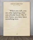 Poster - Dalai Lama - When you talk - Choose Unframed Poster or Canvas