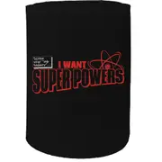Alcohol Stubby Holder - Lab Safety I Want Super Powers - Funny Novelty Birthday Gift Joke Beer