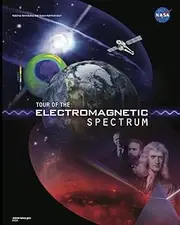 NASA: TOUR OF THE ELECTROMAGNETIC SPECTRUM