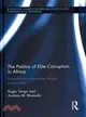 The Politics of Elite Corruption in Africa ─ Uganda in Comparative African Perspective