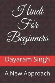Hindi For Beginners: A New Approach by Dayaram Singh (English) Paperback Book
