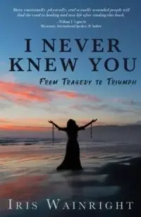 在飛比找博客來優惠-I Never Knew You: From Tragedy