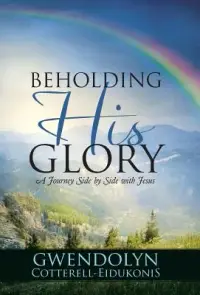 在飛比找博客來優惠-Beholding His Glory: A Journey