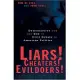 Liars! Cheaters! Evildoers!: Demonization And The End Of Civil Debate In American Politics