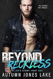 Beyond Reckless: Teller's Story, Part One (Lost Kings MC #8)