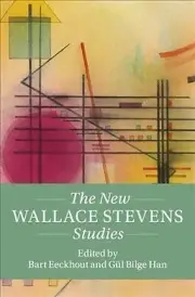 New Wallace Stevens Studies, Hardcover by Eeckhout, Bart (EDT); Han, Gül Bilg...
