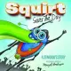 Squirt Saves the Day: A Stinkbug’s Story