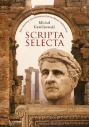 Scripta selecta. Wybór tekstów na osiemdziesięciolecie Profesora Michała Ga...)