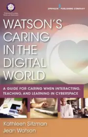 Watson's Caring in the Digital World: A Guide for Caring when Interacting, Teach