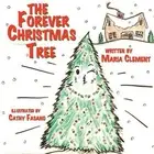 The Forever Christmas Tree by Maria Clement (English) Paperback Book