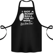 A Rugby Ball for My Wife Player Union Funny Cotton Apron 100% Organic