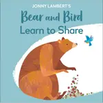 JONNY LAMBERT'S BEAR AND BIRD: LEARN TO SHARE(硬頁書)/JONNY LAMBERT《DK PUB》【三民網路書店】