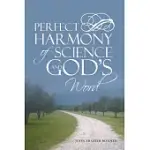 PERFECT HARMONY OF SCIENCE AND GOD’S WORD