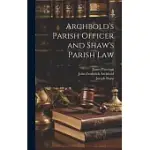 ARCHBOLD’S PARISH OFFICER AND SHAW’S PARISH LAW