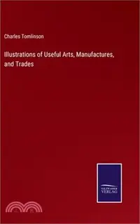 在飛比找三民網路書店優惠-Illustrations of Useful Arts, 