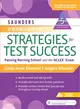 Saunders 2018-2019 Strategies for Test Success ─ Passing Nursing School and the NCLEX Exam