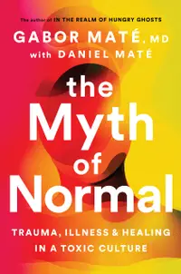 在飛比找誠品線上優惠-The Myth of Normal: Trauma, Il