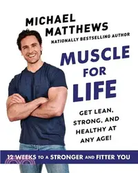 在飛比找三民網路書店優惠-Muscle for Life: Get Lean, Str