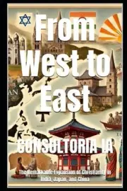 From West to East: The Remarkable Expansion of Christianity in India, Japan, and