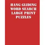 HANG GLIDING WORD SEARCH LARGE PRINT PUZZLES: LARGE PRINT PUZZLE BOOK.8,5X11, MATTE COVER, SOPRT ACTIVITY PUZZLE BOOK WITH SOLUTION