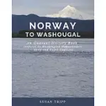 NORWAY TO WASHOUGAL: AN UNUSUAL HISTORY BOOK INSPIRED BY HOMESTEADERS ANNA AND ENGEL ENGELSEN