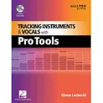 TRACKING INSTRUMENTS AND VOCALS WITH PRO TOOLS [WITH CD (AUDIO)]