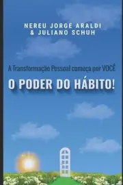 A Transformao Pessoal Comea por Voc: O Poder do H?bito by Juliano Schuh Paperbac
