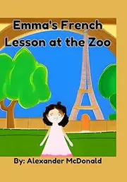 Emma's French Lesson at the Zoo