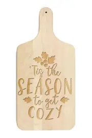 Creative Products Tis the Season to get Cozy 8 x 17 Maple Paddle Cutting Board