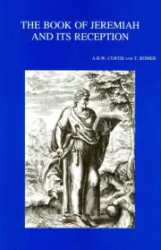 The Book of Jeremiah and its Reception. Le livre de Jrmie et sa rception by A. C
