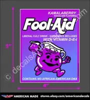 TRUMP STICKER FOOL AID ANTI DEMOCRAT MAGA DECAL FLAG