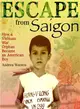 Escape from Saigon ─ How a Vietnam War Orphan Became an American Boy