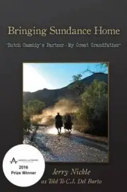 Bringing Sundance Home: *Butch Cassidy's Partner - My Great Grandfather* by Jerr