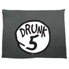 Drunk 5 - Novelty Tea Towel cleaning cloth Dish Kitchen Gift Gifts