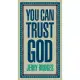 You Can Trust God: Enjoying God’s Embrace