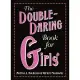 The Double-Daring Book for Girls