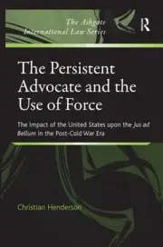 The Persistent Advocate and the Use of Force: The Impact of the United States up