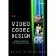 Video Codec Design: Developing Image and Video Compression Systems