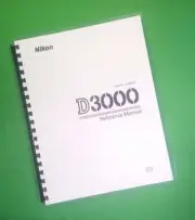 Owners Manual for Nikon D3000 Camera 216 Pages W/Clear Covers!