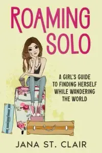 在飛比找博客來優惠-Roaming Solo: A Girl’s Guide t