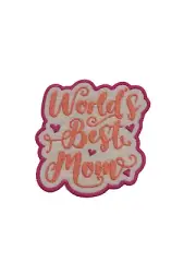 Worlds best Mom Patch Iron on or Sew on Patch