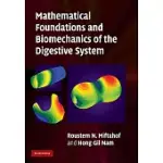 MATHEMATICAL FOUNDATIONS AND BIOMECHANICS OF THE DIGESTIVE SYSTEM